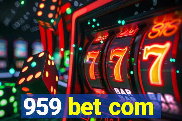 959 bet com